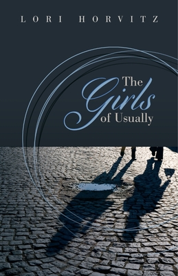 The Girls of Usually - Lori Horvitz