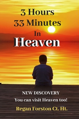 3 Hours 33 Minutes in Heaven: NEW DISCOVERY! Now Anyone Can Visit Heaven. - Patricia Cohn