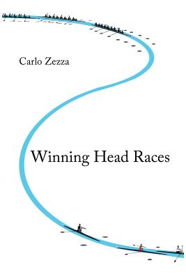 Coperta cărții 'Winning Head Races - Carlo Zezza'