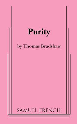 Purity - Thomas Bradshaw