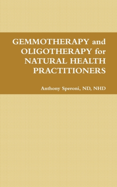 Gemmotherapy - N. H. D. Anthony Speroni N. D.