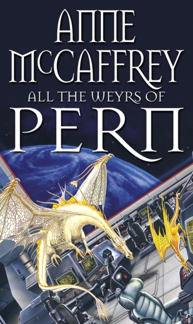 All the Weyrs of Pern - Anne Mccaffrey