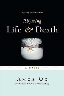 Rhyming Life & Death - Amos Oz