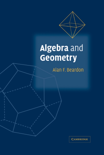 Algebra and Geometry - Alan Beardon