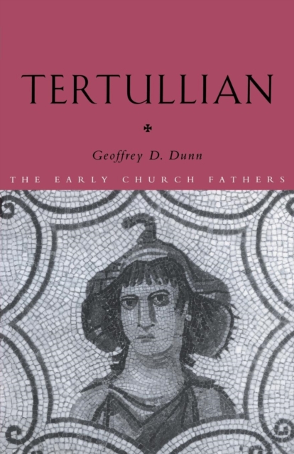 Tertullian - Geoffrey D. Dunn