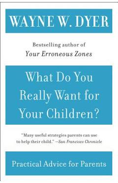 Coperta cărții 'What Do You Really Want for Your Children? - Wayne W. Dyer'