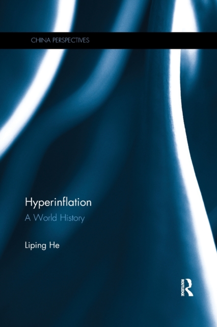 Hyperinflation: A World History - He Liping