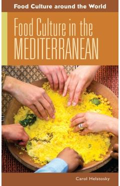 Poza produsului Food Culture in the Mediterranean - Carol Helstosky