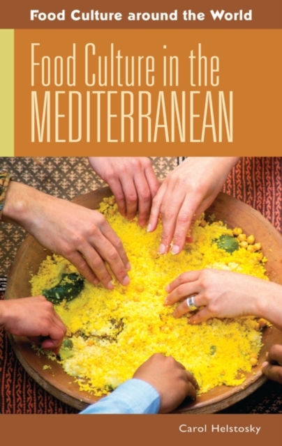 Food Culture in the Mediterranean - Carol Helstosky