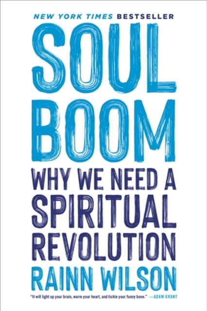 Soul Boom: Why We Need a Spiritual Revolution - Rainn Wilson