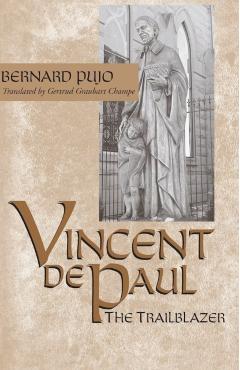 Poza produsului Vincent de Paul: The Trailblazer - Bernard Pujo