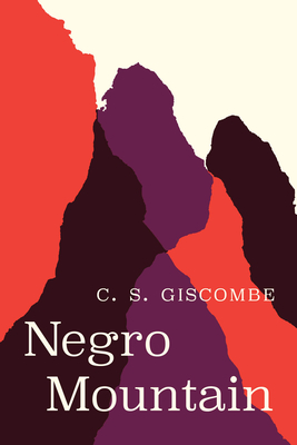 Negro Mountain - C. S. Giscombe