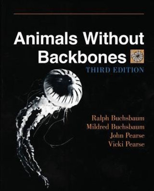 Animals Without Backbones: An Introduction to the Invertebrates - Ralph Buchsbaum