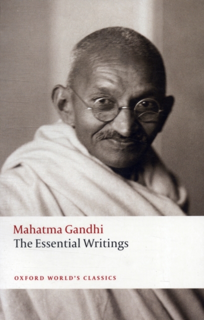 The Essential Writings - Mahatma Gandhi