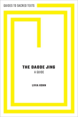The Daode Jing: A Guide - Livia Kohn