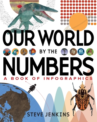 Our World: By the Numbers - Steve Jenkins