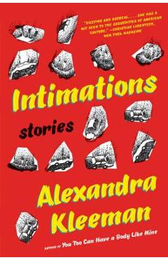 Coperta cărții 'Intimations: Stories - Alexandra Kleeman'