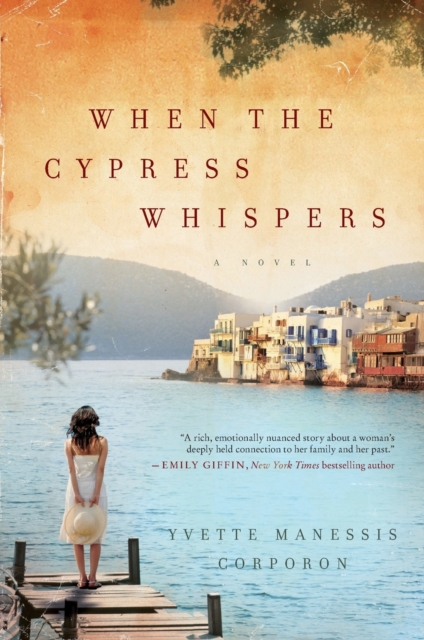 When the Cypress Whispers - Yvette Manessis Corporon