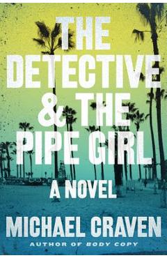 The Detective & the Pipe Girl - Michael Craven