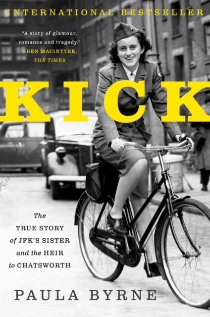 Kick: The True Story of Jfk's Sister and the Heir to Chatsworth - Paula Byrne