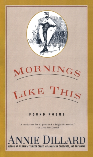 Mornings Like This - Annie Dillard