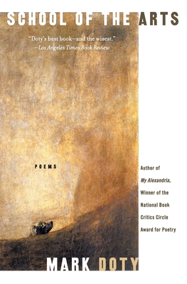 School of the Arts: Poems - Mark Doty