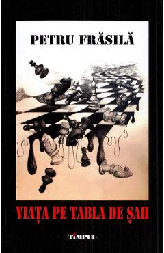 Poza produsului Viata pe tabla de sah. Jurnalul unei saptamani de foc - Petru Frasila
