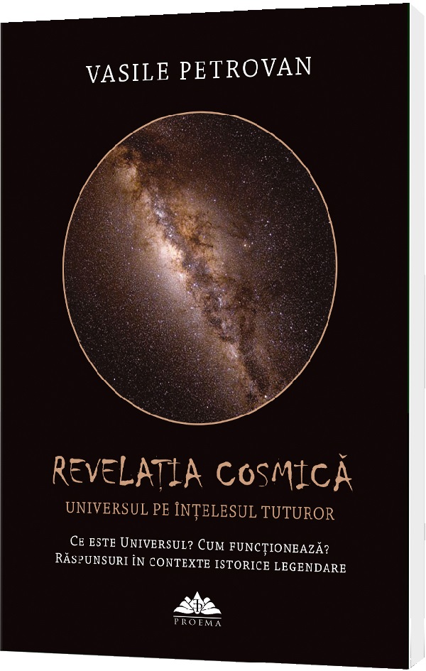 Revelatia cosmica. Universul pe intelesul tuturor - Vasile Petrovan