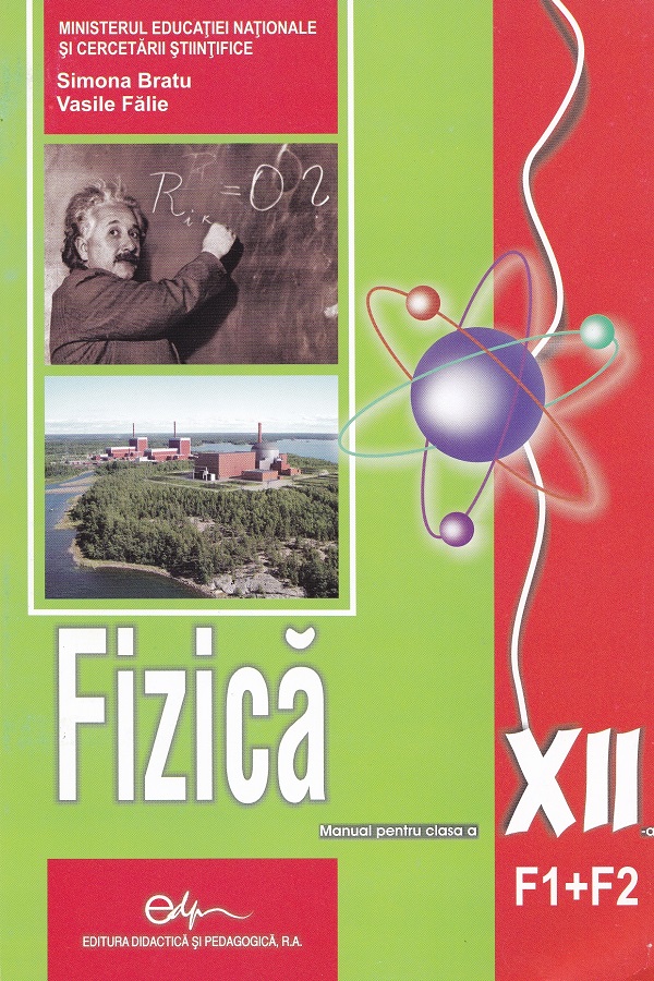 Fizica - Clasa 12 F1+F2 - Manual - Simona Bratu, Vasile Falie