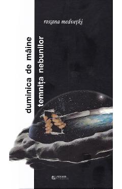 Poza produsului Duminica de maine. Temnita de maine - Roxana Medvetki