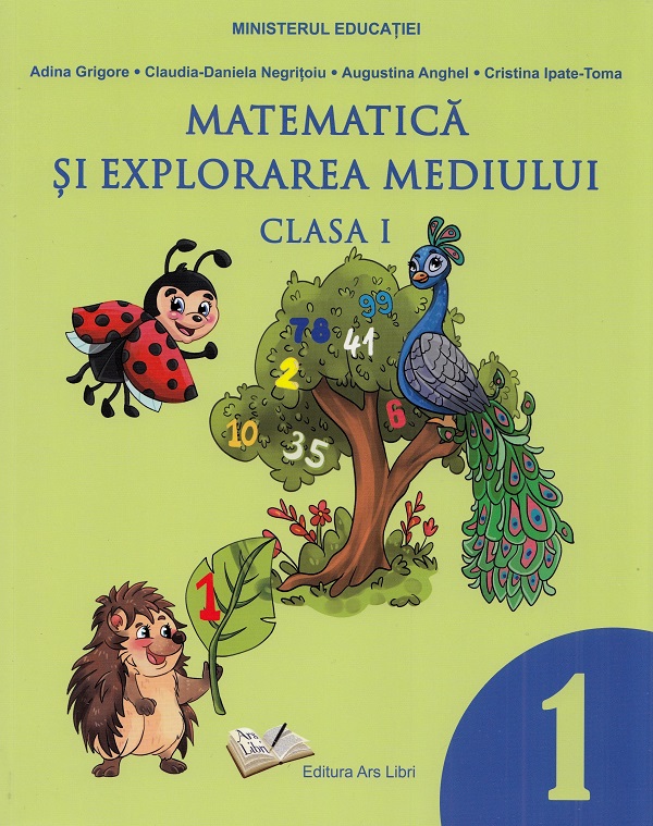 Matematica si explorarea mediului - Clasa 1 - Manual - Adina Grigore, Claudia-Daniela Negritoiu, Augustina Anghel, Cristina Ipate-Toma