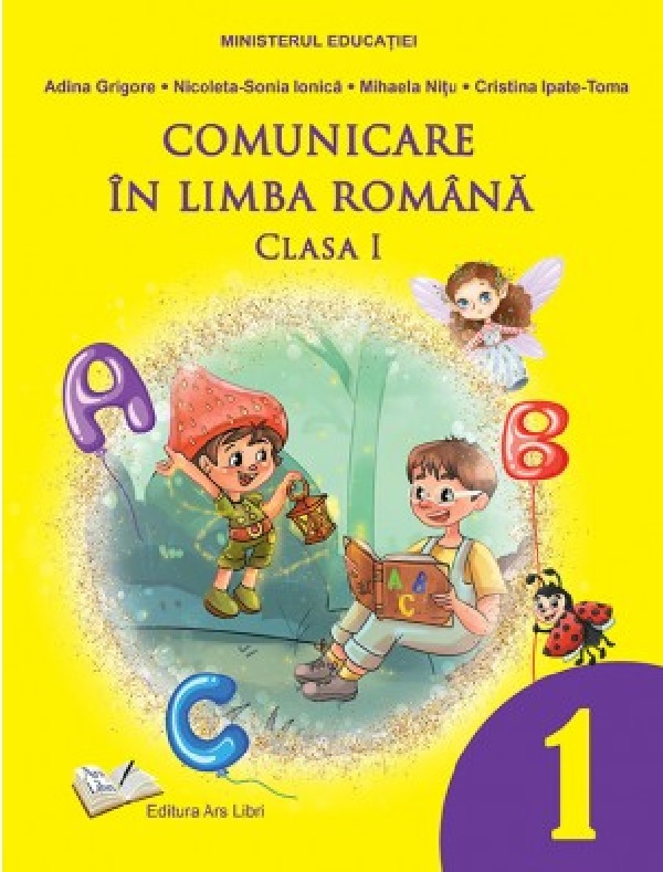 Comunicare in limba romana - Clasa 1 - Manual - Adina Grigore, Nicoleta-Sonia Ionica, Mihaela Nitu, Cristina Ipate-Toma