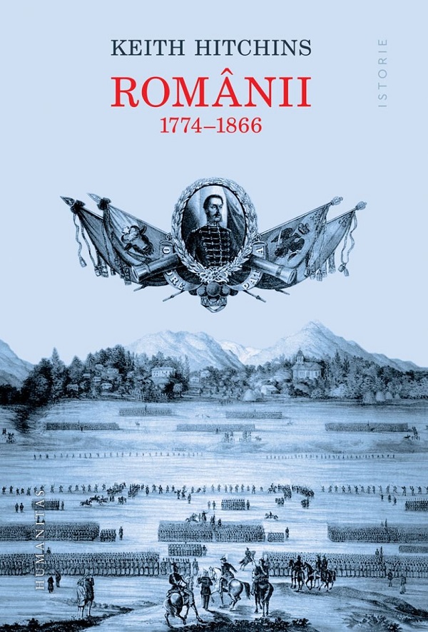 Romanii 1774-1866 Ed.2023 - Keith Hitchins