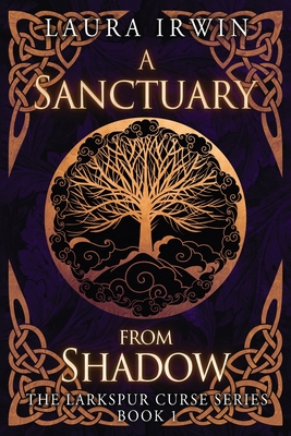 A Sanctuary from Shadow - Laura Irwin
