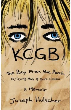 Coperta cărții 'KCGB The Boy From the Porch - Joseph Hulscher'