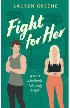 Coperta cărții 'Fight For Her - Lauren Greene'