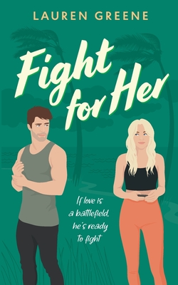 Coperta cărții 'Fight For Her - Lauren Greene'