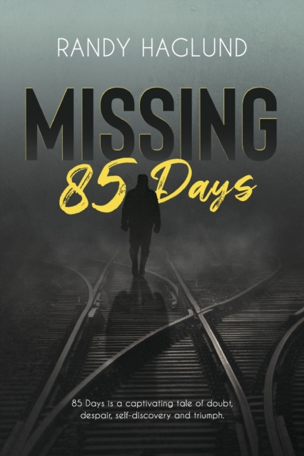 Missing 85 Days - Randy Haglund