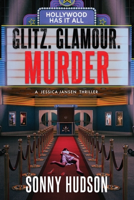 Glitz. Glamour. Murder.: Hollywood Has It All - Hudson