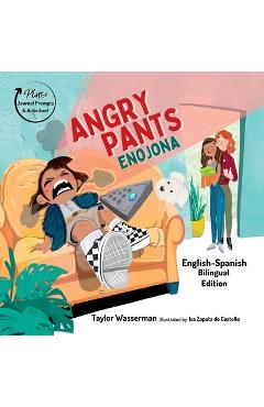 Coperta cărții 'Angry Pants: Teaching Social-Emotional Skills Through Example Learning and Diversity (Bilingual English-Spanish) -'