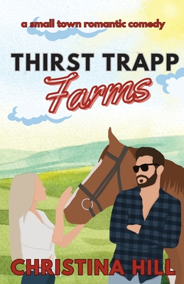 Thirst Trapp Farms - Christina Hill