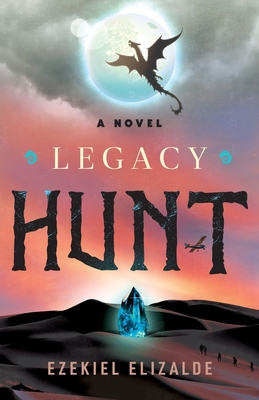 Legacy Hunt - Ezekiel Elizalde