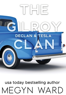 Declan & Tesla: The Gilroy Clan - Megyn Ward