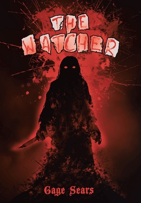 The Watcher - Gage Sears