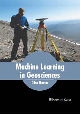 Machine Learning in Geosciences - Dilan Thomas