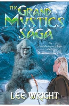 Poza produsului The Grand Mystics Saga: The Emerald Scepter of Light Part 1 - Lee Wright