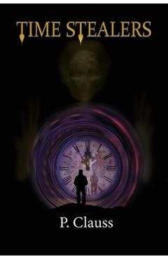 Coperta cărții 'Time Stealers: Time Keeper's Chronicles - Penny Clauss'