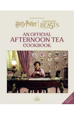 Harry Potter and Fantastic Beasts: Afternoon Tea Magic: Snacks, Sips and Sweets Inspired by the Wizarding World - Veronica Hinke