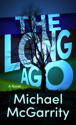 The Long Ago - Michael Mcgarrity