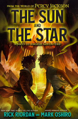From the World of Percy Jackson: The Sun and the Star - Rick Riordan